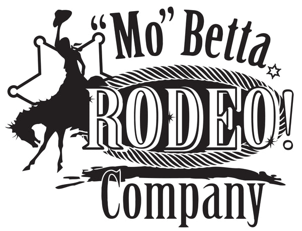 Mo Betta Rodeo Company